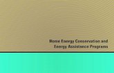 Home Energy Conservation and Energy Assistance Programs