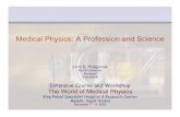 Medical Physics: A Profession and Science
