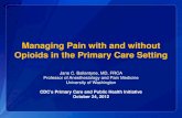 Managing Pain with and without Opiods in the Primary Care Setting