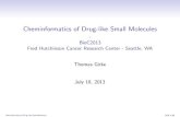 Cheminformatics of Drug-like Small Molecules - - BioC2013 Fred Hutchinson Cancer Research