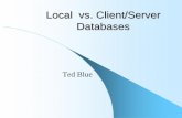 Local vs. Client/Server Databases