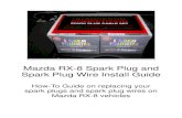 Mazda RX-8 Spark Plug and Spark Plug Wire Install Guide
