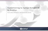 Transitioning to Symyx Notebook - Accelrys - Scientific Enterprise