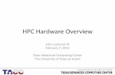 HPC Hardware Overview - Texas Advanced Computing Center - Home