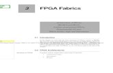 3 FPGA Fabrics - Pearson...of the architectural characteristics of FPGAs. 3.3 SRAM-Based FPGAs Static memory is the most widely used method of configuring FPGAs. In this section we