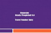 Financials Oracle/PeopleSoft 9.0 Travel Voucher Entry