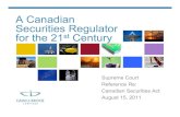A CanadianA Canadian Securities Regulator for the 21for the 21st