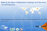 Making the Most of Metadata Catalogs and Services An Introduction