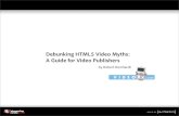Debunking HTML5 Video Myths: A Guide for Video Publishers