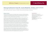 Personalized VoLTE and Mobile Video Services