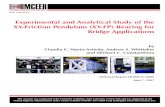 Experimental and Analytical Study of the XY-Friction Pendulum … · 2009. 5. 7. · Experimental and Analytical Study of the XY-Friction Pendulum (XY-FP) Bearing for Bridge Applications
