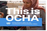 This is OCHA...OCHA NEW YORK USA OCHA GENEVA Switzerland We are OCHA Field coordination is the front line of our operations. Our 2,200 specialized staff work in more than 60 …