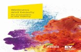 Wellness and beauty - FICCI · 2019. 7. 26. · 4 | Wellness and beauty Foreword by FICCI FICCI-EY report on wellness sector titled “Exploring the untapped potential”, which was