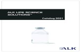 ALK LIFE SCIENCE SOLUTIONS...• USP Tested for Sterility and Endotoxins • Type 1 Glass USP Borosilicate • cGMP FDA Manufacturer • Certificate of Analysis Available for All Production