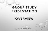 GROUP STUDY PRESENTATION OVERVIEW · Presentation 2 - Group Presentations (3 Groups) Time Allocation for Each Group – 20 ... “Eco” refers to all components of the ecosystem