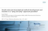 Small molecule bioanalytical method development and …Luca Ferrari Clinical Pharmacology and Bioanalytical R&D, pRED Pharmaceutical Sciences, Roche Innovation Center Basel EBF 10th