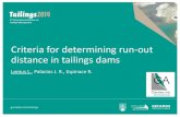 Criteria for determining run-out distance in tailings dams · Criteria for determining run-out distance in tailings dams Lemus L., Palacios J. R., Espinace R.