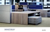 MATRIX - AIS · 2019. 2. 26. · ENTER . THE MATRIX Take a seat and experience a new dimension . of collaboration and productivity. Matrix creates sophisticated, cost-efficient, and