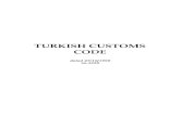 TURKISH CUSTOMS CODEcehagumrukleme.com/custom.yon.pdf · 2018. 7. 18. · 7. 'Customs status' means the status of goods as released for free circulation in the Customs Territory of