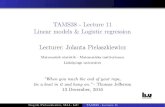TAMS38-Lecture11 Linearmodels&Logisticregression Lecturer ...€¦ · TAMS38-Lecture11 Linearmodels&Logisticregression Lecturer:JolantaPielaszkiewicz Matematisk statistik - Matematiska