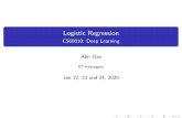 Logistic Regression - CS60010: Deep LearningLogistics Agenda Linear Regression Logistic Regression Some Logistics Related Information xThis Friday (Jan 24), no paper will be presented.