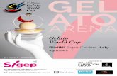 Gelato World Cup - coppamondogelateria.it · 2019. 9. 5. · The excellence of Italian artisan gelato and its masters and pros, and the entire production chain of the sweet and icy