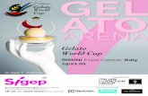 Gelato World Cup - coppamondogelateria.it€¦ · The excellence of Italian artisan gelato and its masters and pros, and the entire production chain of the sweet and icy art.The most