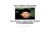 THE CARING OBSERVER · 2019. 4. 29. · the frontlines around the globe, casts the role of the Observing Ego (OE) along with various doubles (empathic voices) to create the inter-nal