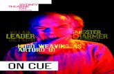 ON CUE · 2018. 4. 9. · So, in The Resistible Rise of Arturo Ui, he’s looking back on the country he’s had to flee and asking questions about the historical forces that led