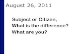 Subject or Citizen, What is the difference? What are you?pknock.com/AP Chapter1.pdf · 2012. 12. 12. · What Is Government? Government is the institution through which a society