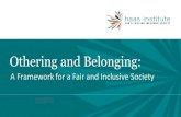 Othering and Belonging - LSE · 2017. 6. 21. · Othering is a generalized set of common processes that engender marginality and persistent inequality across any of the full range