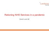 Rationing NHS Services in a pandemic - WordPress.com · Rationing NHS Services in a pandemic • NHS rations services all the time and has since the commencement of the NHS • Rationing