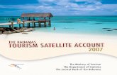 The Bahamas 2007 Tourism Satellite Account Report...The Bahamas 2007 Tourism Satellite Account 6 | Page Work on The Bahamas’ TSA is an on-going process towards a sustainable, credible,