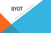 BYOT - LCPS · 2016. 11. 27. · BYOT supports the One to the World instructional initiative as it provides students with the connectivity to the tools and information they need,