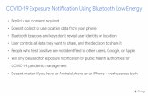 COVID-19 Exposure Notification Using Bluetooth Low Energy … · COVID-19 Exposure Notification Using Bluetooth Low Energy •Explicit user consent required •Doesn’t collect or