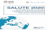 SALUTE 2020 · Abstract I 53 Paesi della Regione Europea, nel settembre 2012 in occasione della sessione del Comitato Regionale per l’Europa dell’OMS, hanno approvato un nuovo