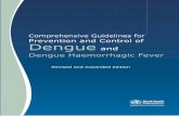 C Dengue - WHO · Dengue fever (DF) is the fastest emerging arboviral infection spread by Aedes aegypti mosquitoes with major public health consequences for millions of people around