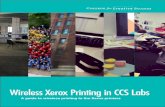Wireless Xerox Printing in CCS Labs - College for Creative Studies · 2016. 11. 29. · 7800). Select “ Xerox Phaser 7800GX ”. Select it, then click OK. (7) To select the correct