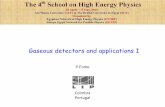 Gaseous detectors and applications I · 2018. 11. 16. · Gaseous detectors I th4 School of High-energy Physics, 26/04/2014 P. Fonte •Applications ofgaseous particle detectors •High