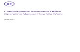 Commitments Assurance Office - BT€¦ · Commitments Assurance Office (CAO), which is part of BT’s Company Secretary function (CoSec). The Commitments Assurance Director reports
