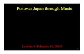 Postwar Japan through Musicdspace.mit.edu/.../lecture-notes/MIT21G_039S03_l05.pdfLecture 5: February 18, 2003 1 Pop as Anti-Art • Adorno and Horkheimer reject mass culture – but