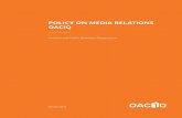POLICY ON MEDIA RELATIONS OACIQ · OF MEDIA RELATIONS Inquiries from journalists must be directed to the OACIQ Content and Public Relations Department. CONTACTS: Marie-Ève Bellemare