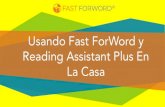 Reading Assistant Plus En La Casa - SciLEARN...12 Si el estudiante ha usado Fast ForWord o Reading Assistant Plus en la escuela, 1. Ya tienen tareas y están listos para trabajar.