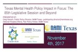 PRESENTED BY: Greg Hansch, Public Policy Director, NAMI Texas … · 2018. 6. 24. · How we did during 85th legislative session NAMI Texas made 29 specific policy recommendations
