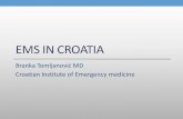 EMS in Croatia - ETSC · 2018. 5. 7. · Legal framework for EMS in Croatia •Health Care Security Act (Official Gazette no. 150/2008) •The Ordinance Regulating the Conditions,