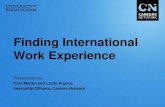 Finding International Work Experience - Birmingham...Presentation by Kam Manku and Lizzie Argirou Internship Officers, Careers Network What will be covered… Going oversees – things