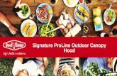 Signature ProLine Outdoor Canopy Hood - Winning Appliances · 2018. 9. 18. · Signature ProLine Outdoor Canopy hood. Offering a contemporary, streamlined design to the BeefEater