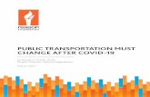 Public Transportation Must Change After COVID-19...FUNDING TRANSIT POST-COVID EXPECTATIONS GIVEN CURRENT POLICIES The financial implications of the graphed trends are highly dependent