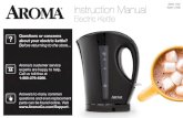 AWK-109/ Instruction Manual - Aroma Housewares · 2018. 3. 5. · Instruction Manual Electric Kettle AWK-109/ AWK-109B. ... 2 MAX 6 MIN 5 4 2 1. A short power-supply cord is provided
