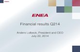 Financial results Q214 - Enea · 2017. 1. 31. · July 22, 2014 Financial results Q214. Agenda Enea Intro Enea Financials Q214 Way Forward & Outlook 2 Enea is Powering the Wireless